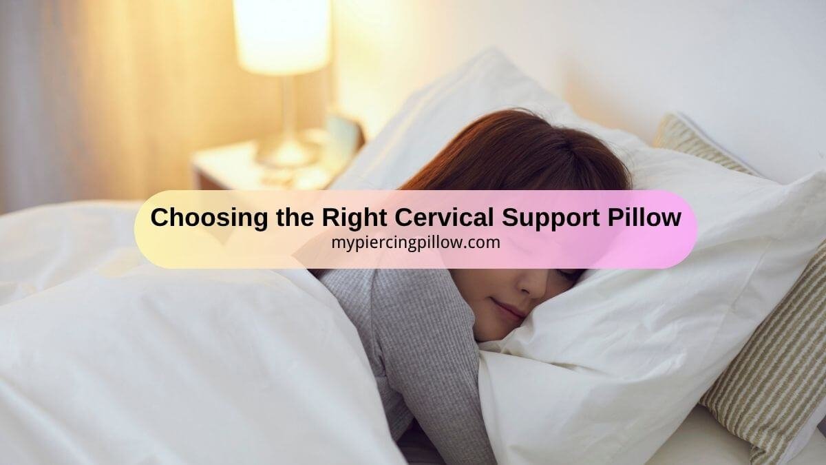 Choosing the Right Cervical Support Pillow